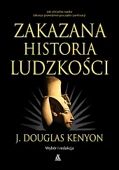 Zakazana historia ludzkościJ.Douglas Kenyon