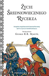 Życie średniowiecznego rycerzaFrancis Gies