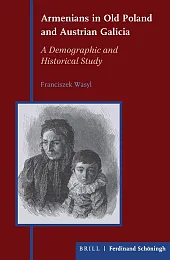 Armenians in Old Poland and Austrian,Franciszek Wasyl