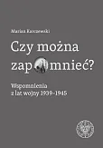 Czy można zapomnieć? Czy można zapomnieć?