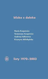 blisko z daleka listy 1970-2003Maria Karpowicz blisko z daleka listy 1970-2003Maria Karpowicz