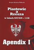 Piastowie a Rzesza w latach 937/939-1138 Apendix I Piastowie a Rzesza w latach 937/939-1138 Apendix I