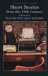 Short Stories from the 19th CenturyStuart Davies David