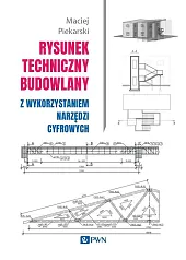 Rysunek techniczny budowlany z wykorzystaniem narzędzi cyfrowych Rysunek techniczny budowlany z wykorzystaniem narzędzi cyfrowych