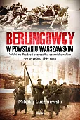 Berlingowcy w Powstaniu Warszawskim Berlingowcy w Powstaniu Warszawskim