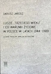 Ludzie Trzeciego wieku i ich warunki,Dariusz Jarosz