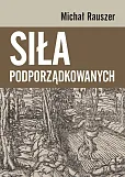 Siła podporządkowanych Siła podporządkowanych