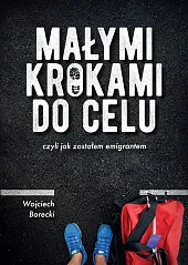 Małymi krokami do celuWojciech Borecki