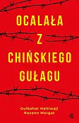 Ocalała z chińskiego gułagu Ocalała z chińskiego gułagu