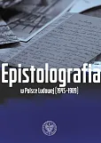 Epistolografia w Polsce Ludowej (1945-1989) Epistolografia w Polsce Ludowej (1945-1989)