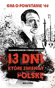 13 dni które zmieniły Polskę 13 dni które zmieniły Polskę