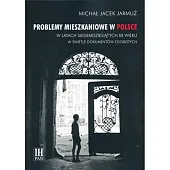 Problemy mieszkaniowe w Polsce w latach,Jacek Jarmuż Michał