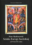 Sztuka Europy łacińskiej od VI do IX wieku Sztuka Europy łacińskiej od VI do IX wieku