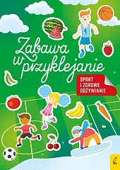 Zabawa w przyklejanie Sport i zdrowe,