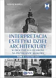 Interpretacja estetyki dzieł architektury Interpretacja estetyki dzieł architektury