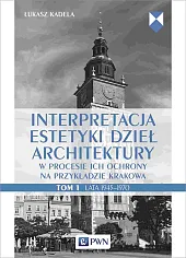 Interpretacja estetyki dzieł architekturyŁukasz Kadela