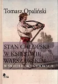 Stan chłopski w Księstwie Warszawskim w świetle akt sądowych