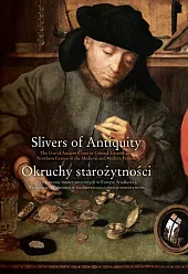 Okruchy starożytności Użytkowanie monet antycznych w Europie Środkowej, Wschodniej i Północnej w śr Okruchy starożytności Użytkowanie monet antycznych w Europie Środkowej, Wschodniej i Północnej w śr