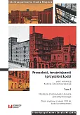 Przeszłość, teraźniejszość i przyszłość Łodzi. Przeszłość, teraźniejszość i przyszłość Łodzi.