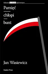 Pamięć Chłopi BuntJan Wasiewicz Pamięć Chłopi BuntJan Wasiewicz