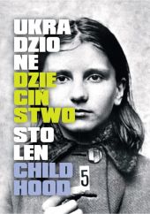 Ukradzione dzieciństwo Ukradzione dzieciństwo