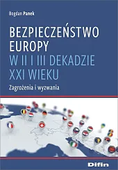 Bezpieczeństwo Europy w II i III,Bogdan Panek Bezpieczeństwo Europy w II i III,Bogdan Panek