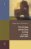 Polityka etniczna Litwy w latach 1990-2004 Polityka etniczna Litwy w latach 1990-2004