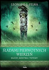 Śladami pierwotnych wierzeńJ.Leonard Pełka