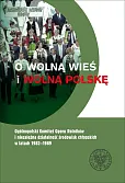 O wolną wieś i wolną Polskę O wolną wieś i wolną Polskę