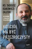 Kościół ma być przezroczysty Kościół ma być przezroczysty