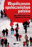 Współczesne społeczeństwo polskie Współczesne społeczeństwo polskie