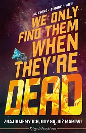 Znajdujemy ich gdy są już martwi,Al Ewing