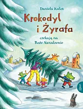 Krokodyl i żyrafa czekają na Boże,Daniela Kulot