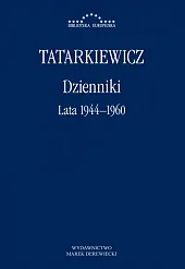 Dzienniki Lata 1944-1960Władysław Tatarkiewicz
