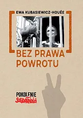 Bez prawa powrotuEwa Kubasiewicz Houee