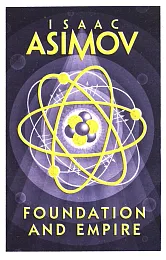 Foundation and EmpireIsaac Asimov Foundation and EmpireIsaac Asimov