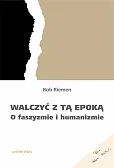 Walczyć z tą epoką Walczyć z tą epoką