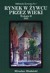 Rynek w Żywcu przez wiekiMirosław Miodoński