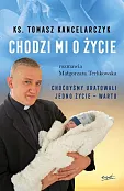 Chodzi mi o życie Chodzi mi o życie