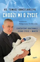 Chodzi mi o życieTomasz Kancelarczyk Chodzi mi o życieTomasz Kancelarczyk