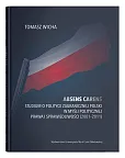 Absens carens Studium o polityce zagranicznej Polski w myśli politycznej Prawa i Sprawiedliwości Absens carens Studium o polityce zagranicznej Polski w myśli politycznej Prawa i Sprawiedliwości