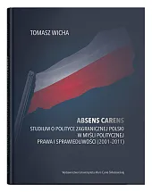 Absens carens Studium o polityce zagranicznej,Tomasz Wicha Absens carens Studium o polityce zagranicznej,Tomasz Wicha