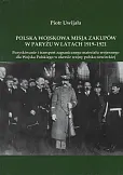 Polska wojskowa misja zakupów w Paryżu w latach 1919-1921 Polska wojskowa misja zakupów w Paryżu w latach 1919-1921