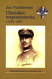 Ułańskie wspomnienia z roku 1920