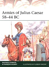 Armies of Julius Caesar 58-44 BCRaffaele D’Amato