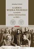 6 Armia Wojska Polskiego w wojnie polsko-bolszewickiej w 1920 r., Tom 1 i 2 6 Armia Wojska Polskiego w wojnie polsko-bolszewickiej w 1920 r., Tom 1 i 2