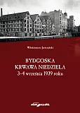 Bydgoska krwawa niedziela Bydgoska krwawa niedziela