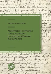 Przestrzeń i obywatele Starej Warszawy od,Krzysztof Mrozowski Przestrzeń i obywatele Starej Warszawy od,Krzysztof Mrozowski