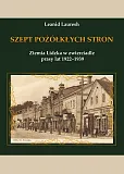 Szept pożółkłych stron Ziemia Lidzka w zwierciadle prasy lat 1922-1939 Szept pożółkłych stron Ziemia Lidzka w zwierciadle prasy lat 1922-1939