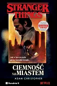 Stranger Things Ciemność nad miastem Stranger Things Ciemność nad miastem